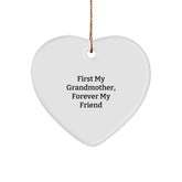 Gifts from Family Members for Grandmother, Heart Shaped Ornament with Quote 'First My Grandmother, Forever My Friend' for Christmas Unique Gifts - Image 1